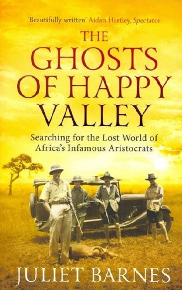 

Ghosts of Happy Valley. Barnes Juliet
