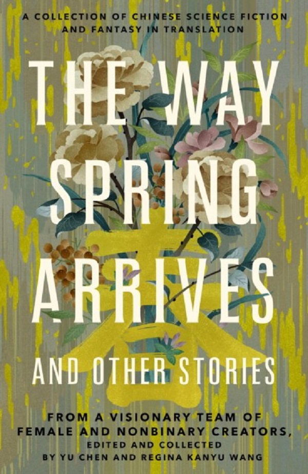 

The Way Spring Arrives and Other Stor. Yu Chen
