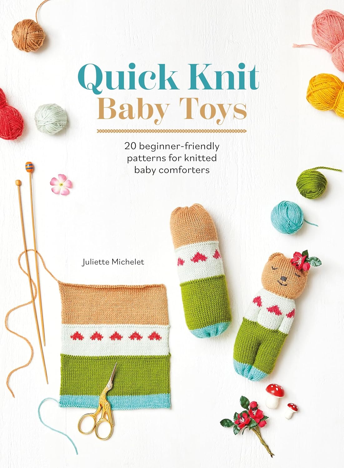 

Quick knit baby toys. Michelet, Juliette