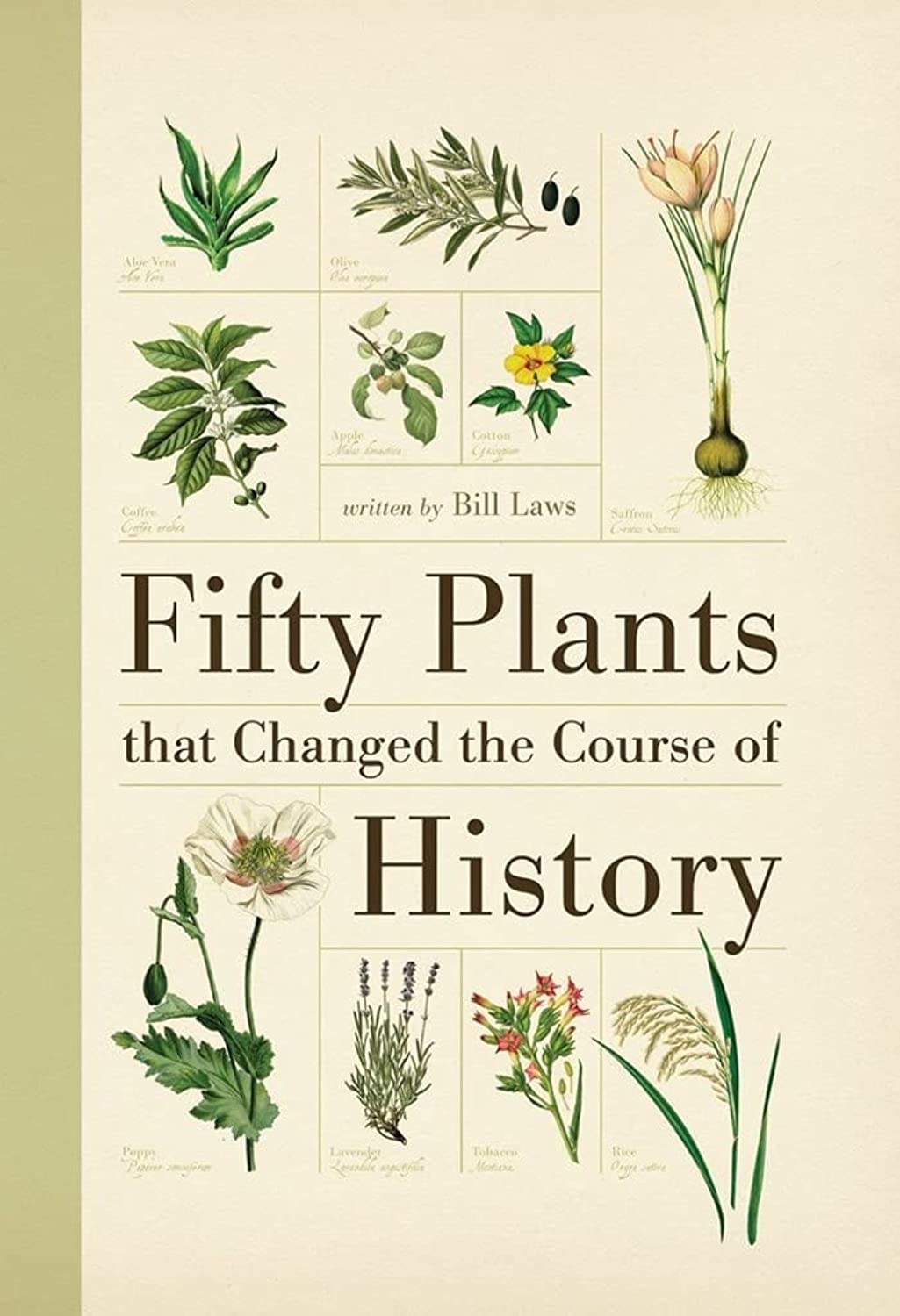 

Fifty Plants That Changed the Course of History. Laws Bill