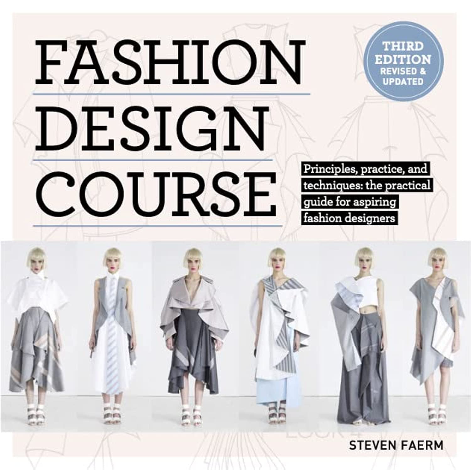 

Fashion Design Course: Principles, Practice and Techniques. Faerm, Steven