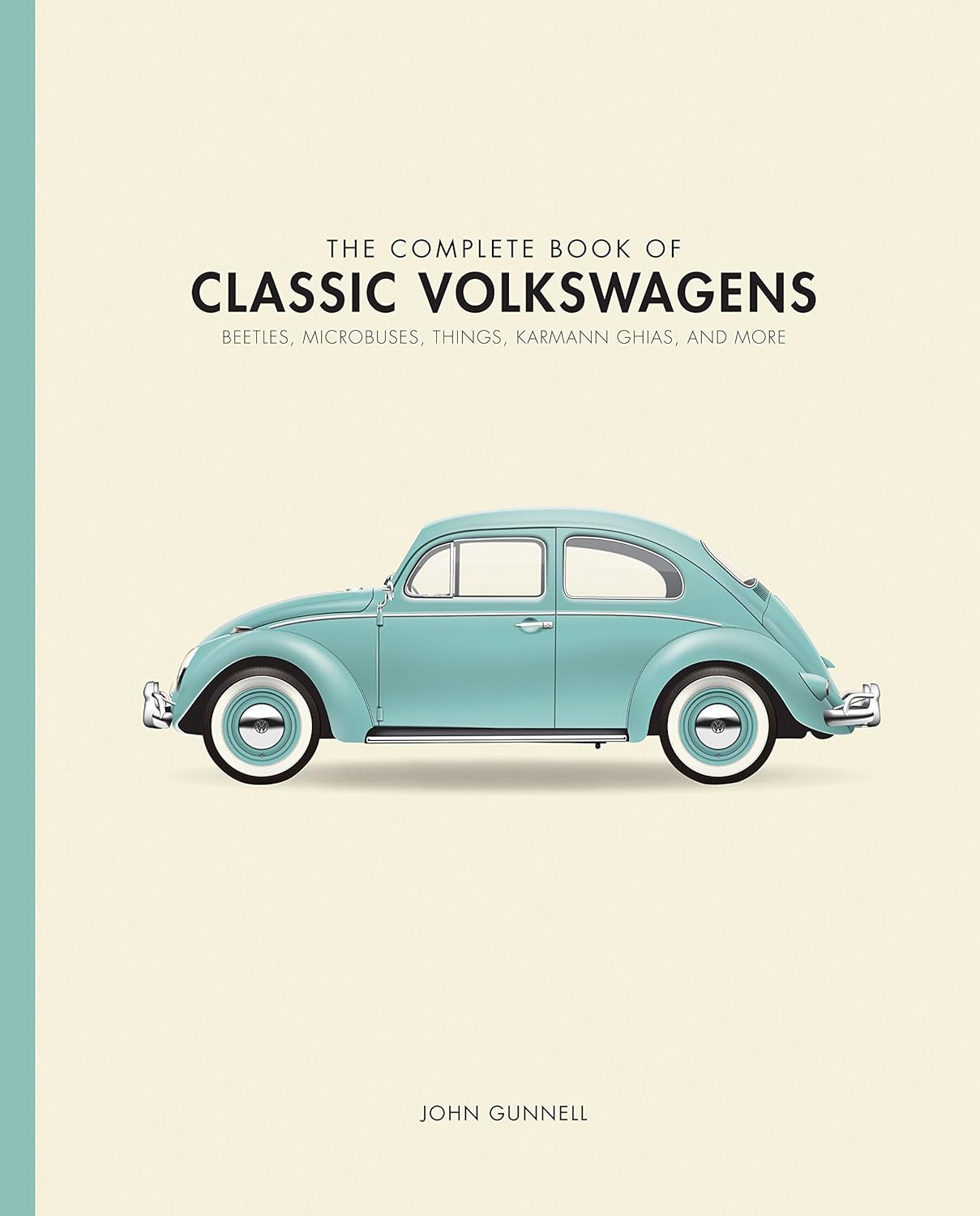 

The Complete Book of Air-Cooled Volkswagens: Beetles, Microbuses, Things, Squarebacks, and