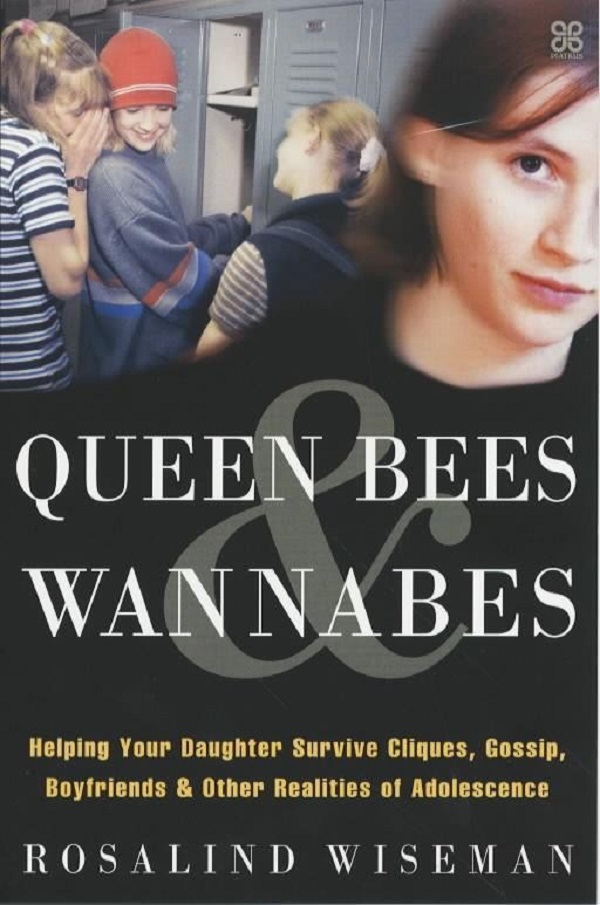 

Queen bees and wannabees. Wiseman, Rosalind