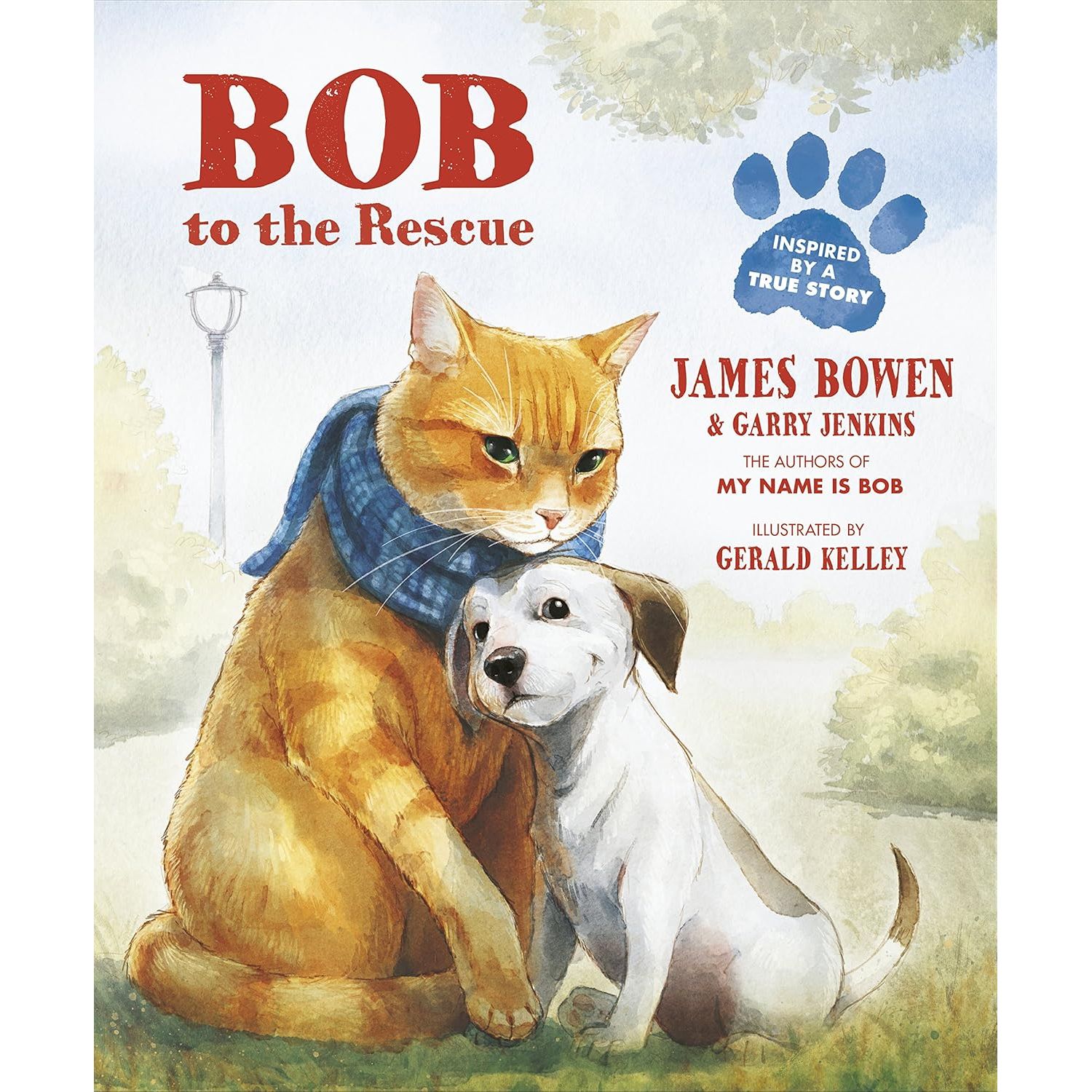 

Bob to the Rescue. James Bowen & Garry Jenkins