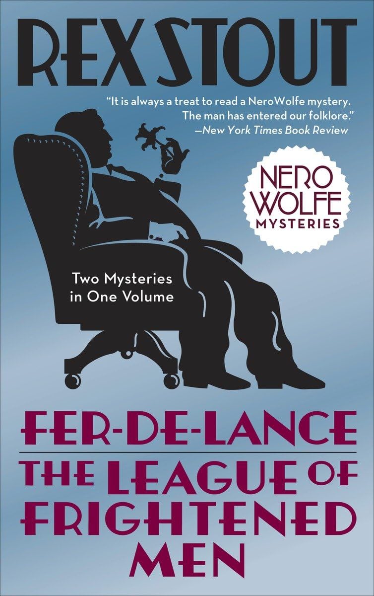 

Fer-de-Lance & the League of Frightened Men. Stout Rex