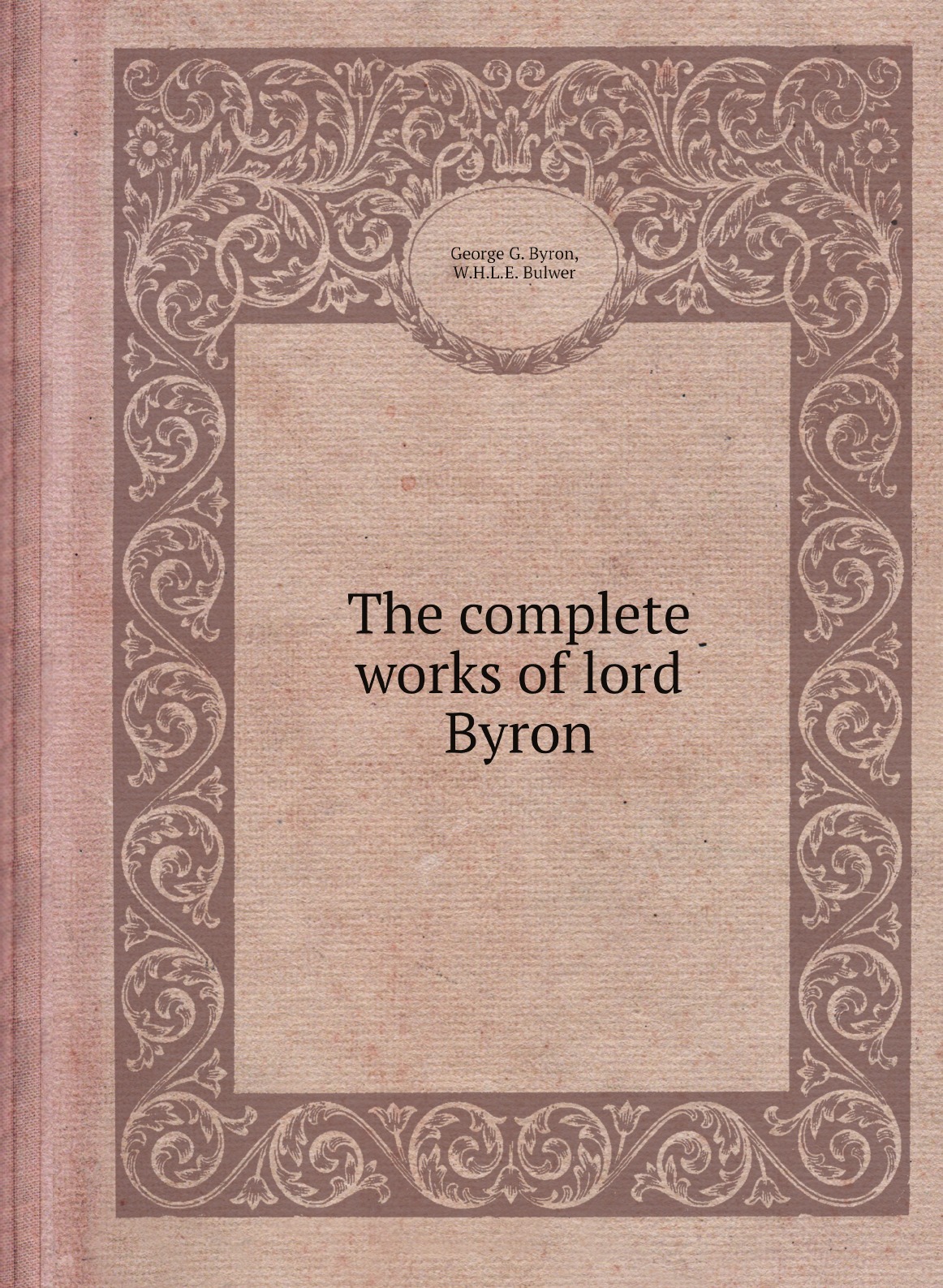 

The complete works of lord Byron