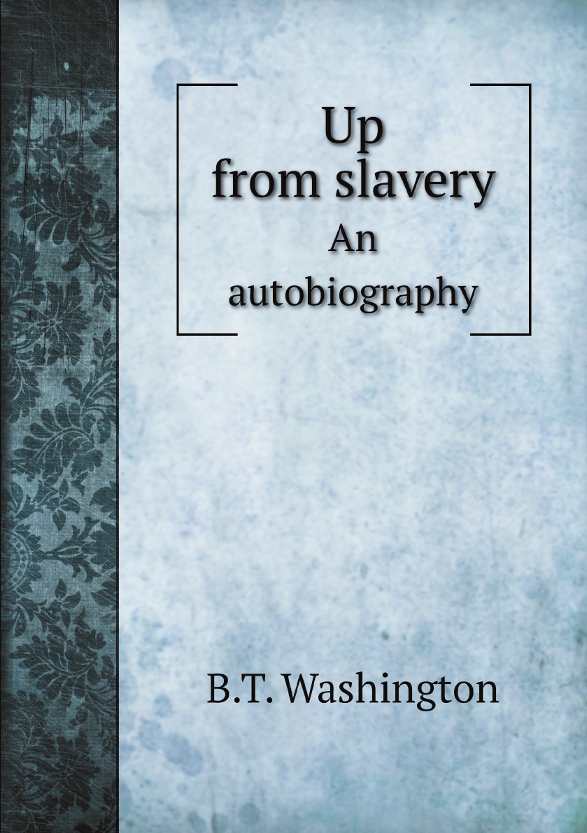 

Up from slavery