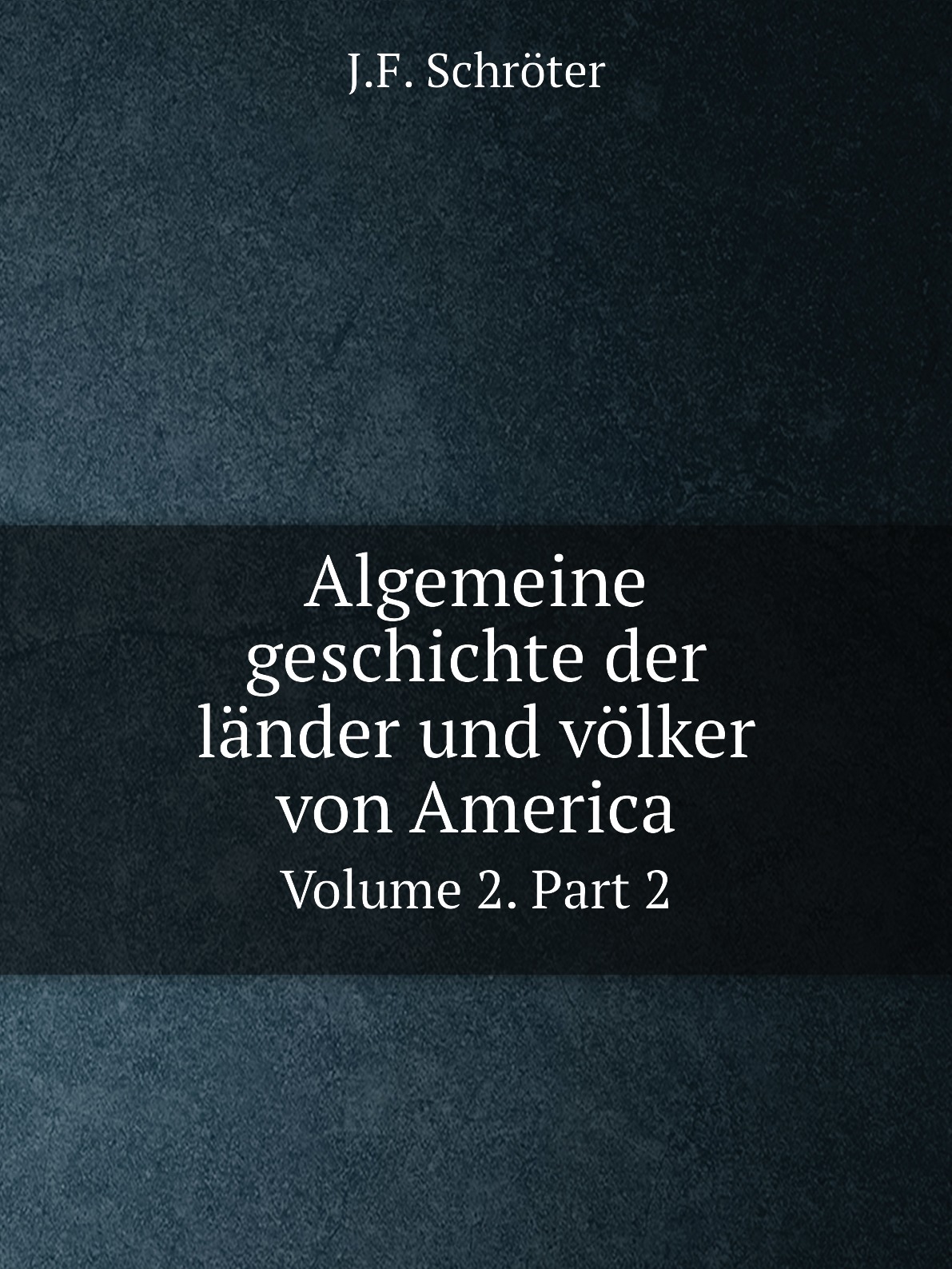 

Algemeine geschichte der lander und volker von America