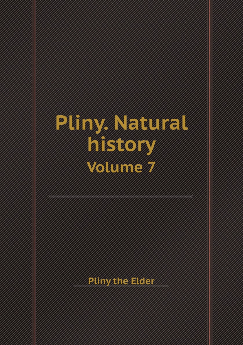 

Pliny. Natural history / Плиний. Естественная история