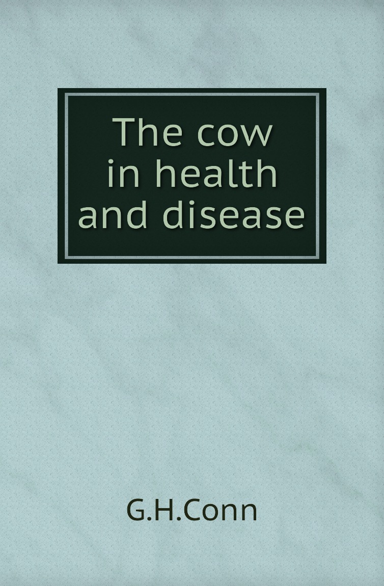 

The cow in health and disease