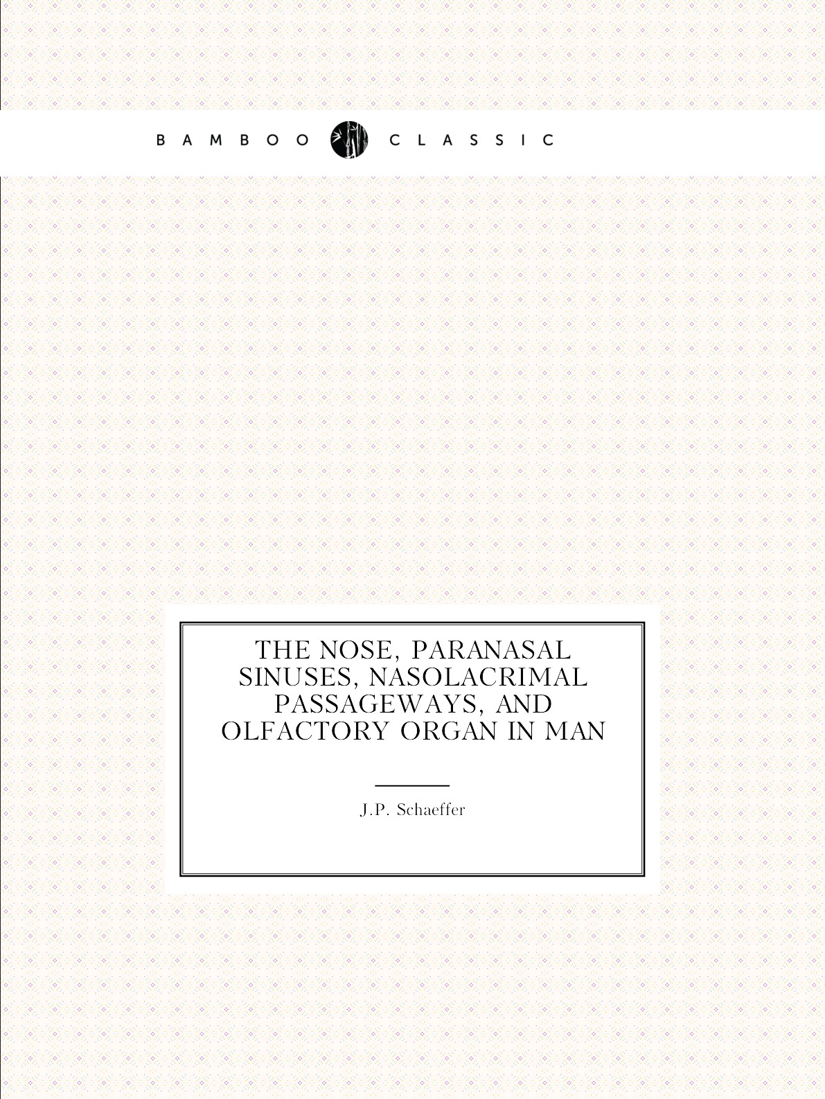

The nose, paranasal sinuses, nasolacrimal passageways, and olfactory organ in man