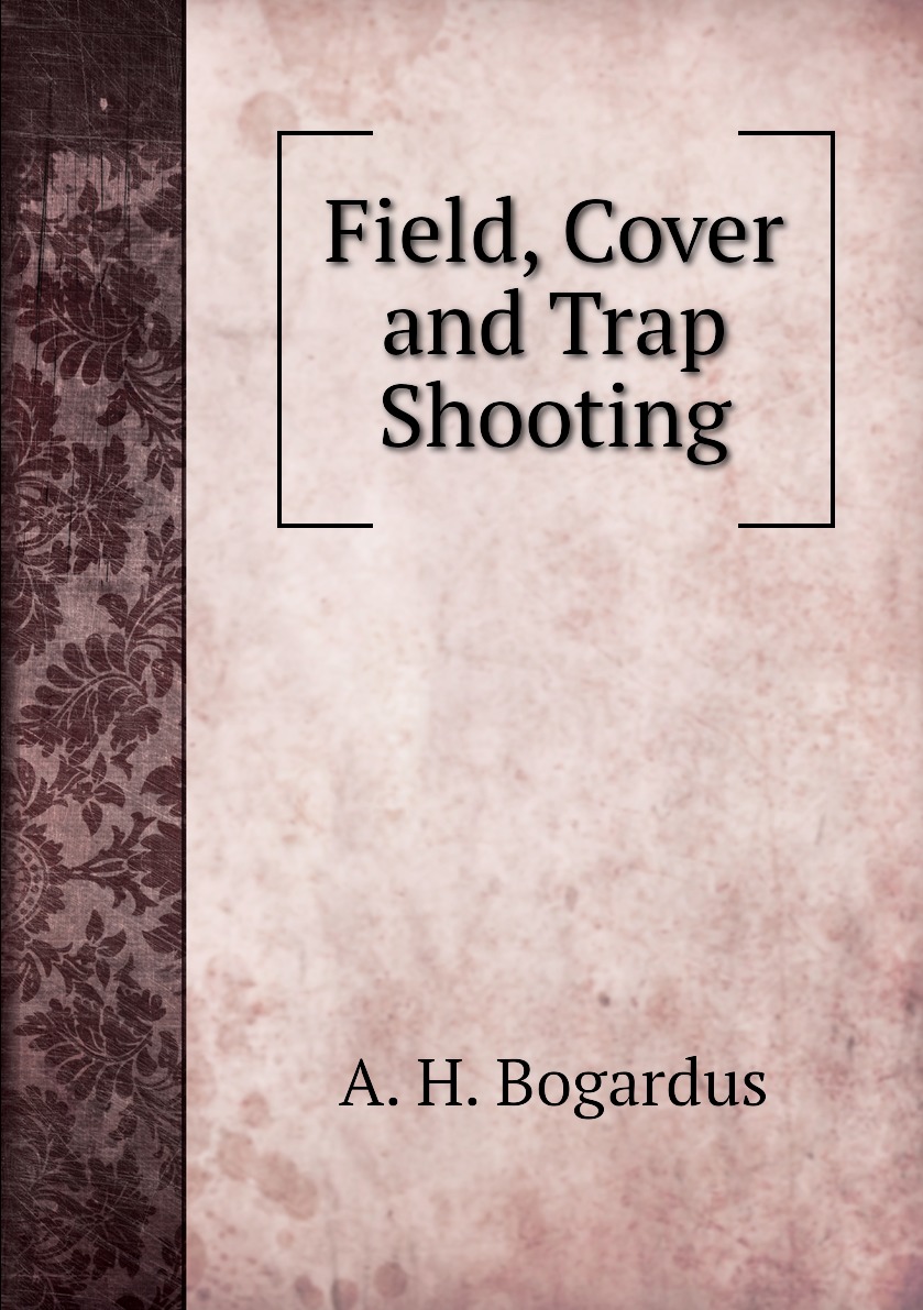 

Field, Cover and Trap Shooting