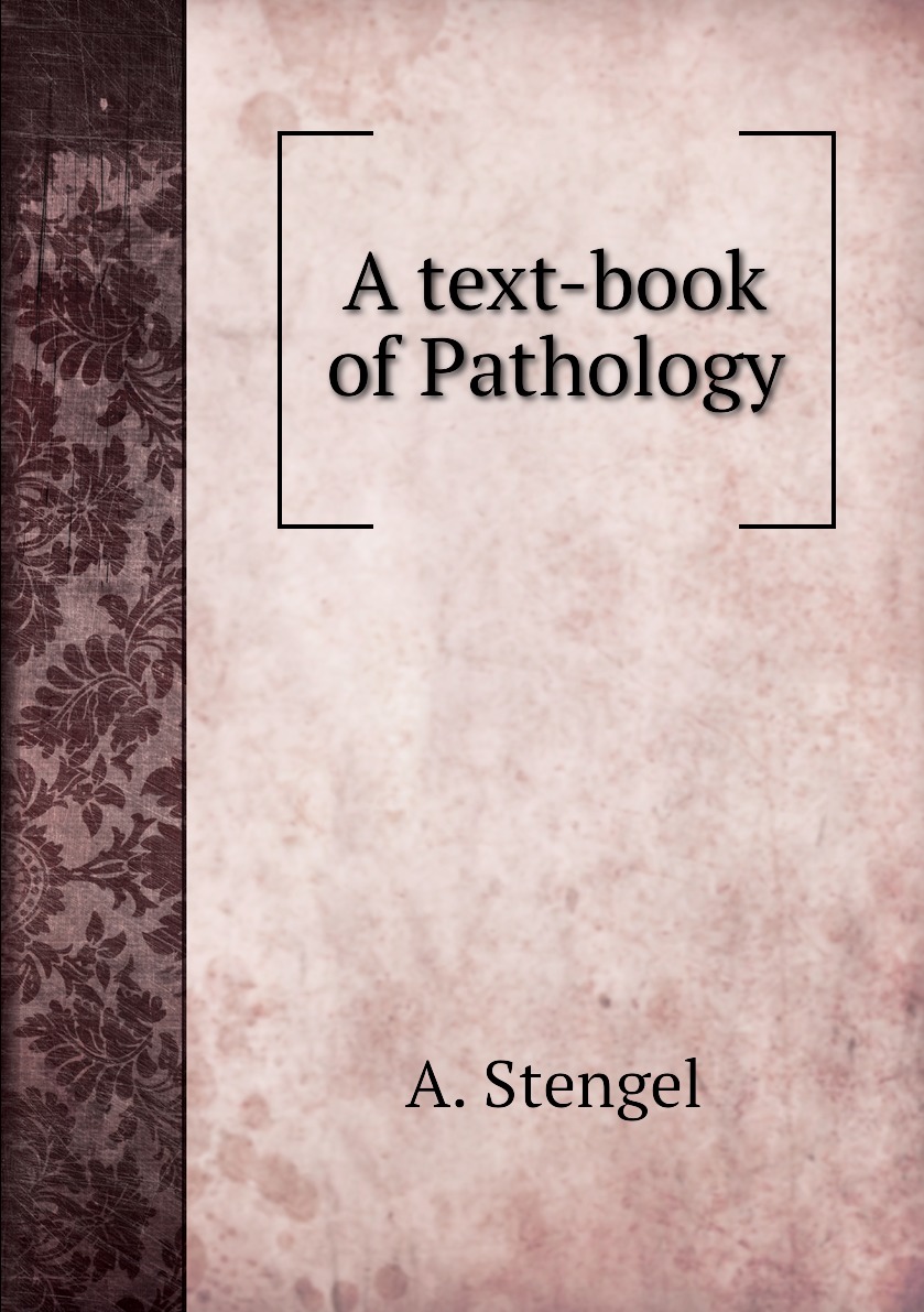 

A text-book of Pathology