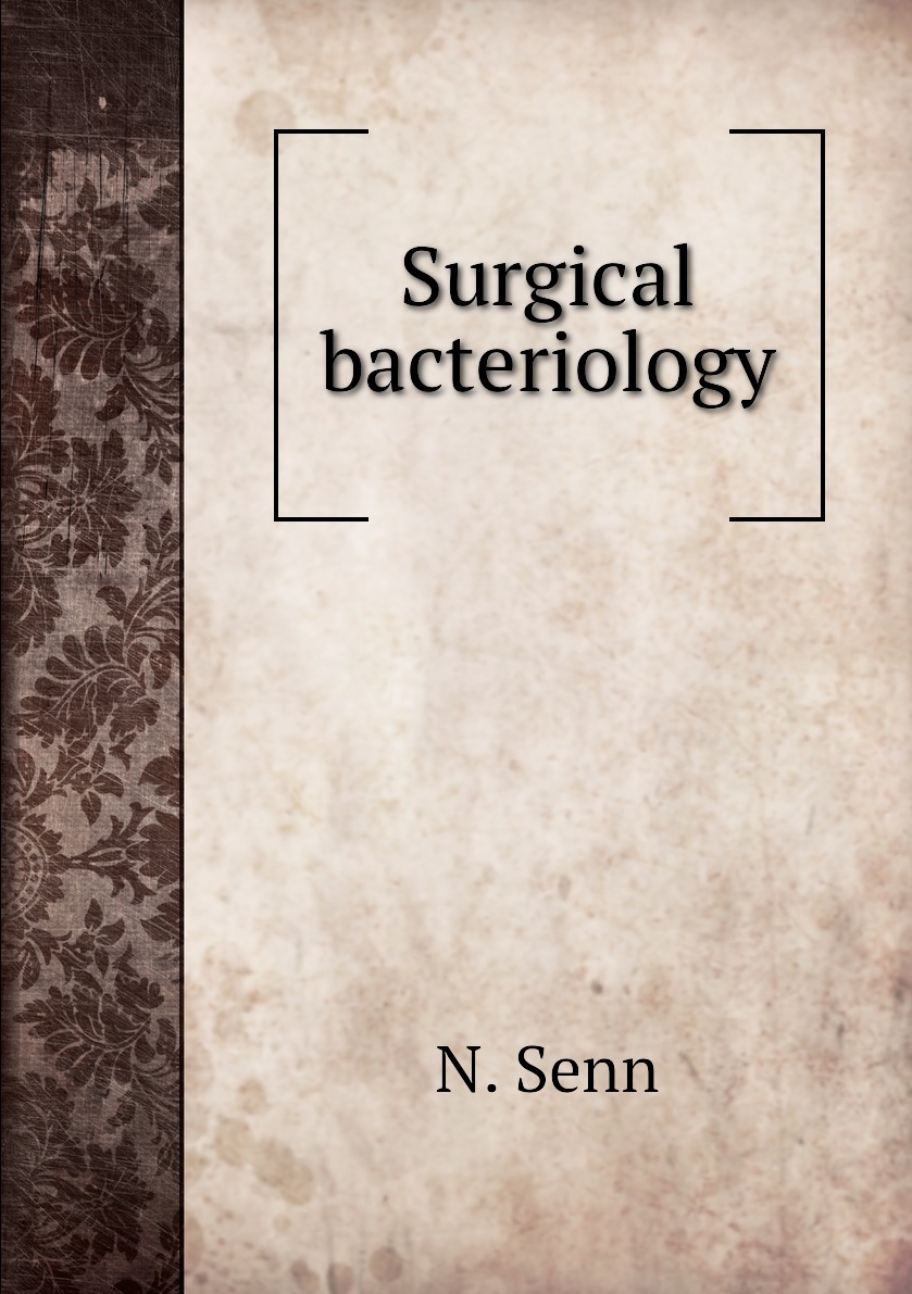 

Surgical bacteriology