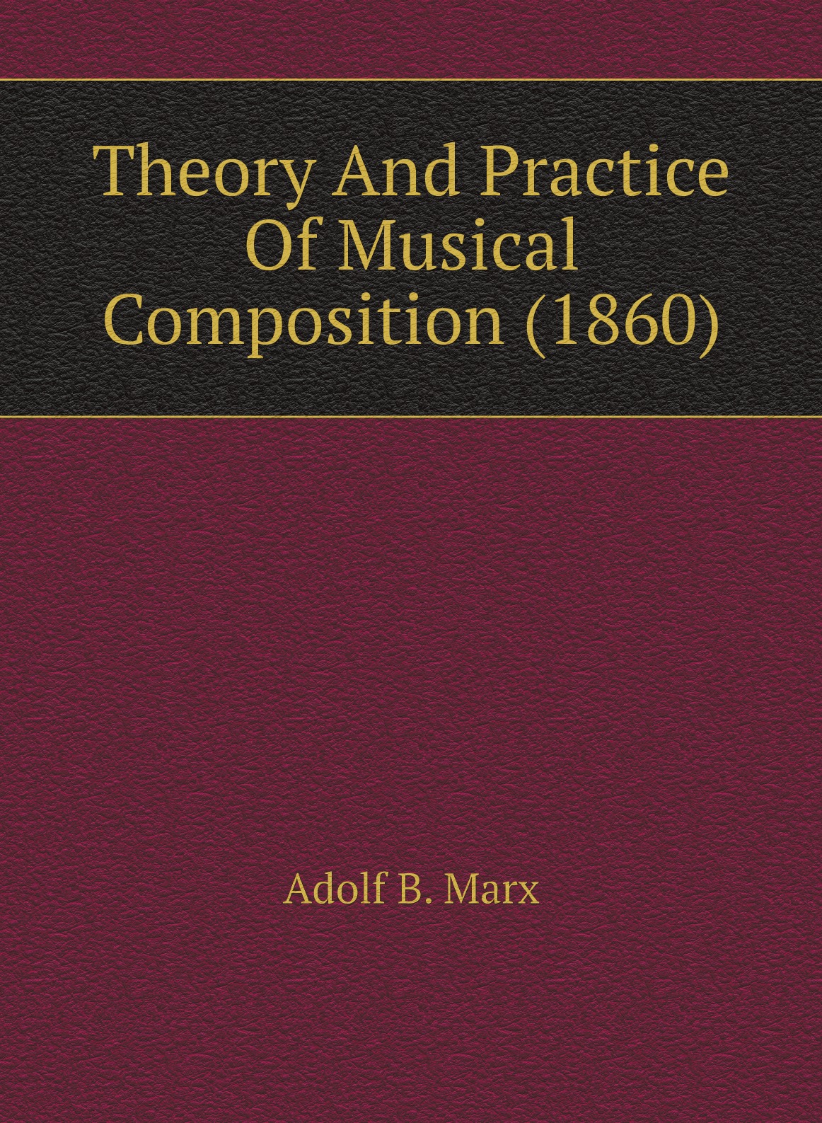 

Theory And Practice Of Musical Composition (1860)