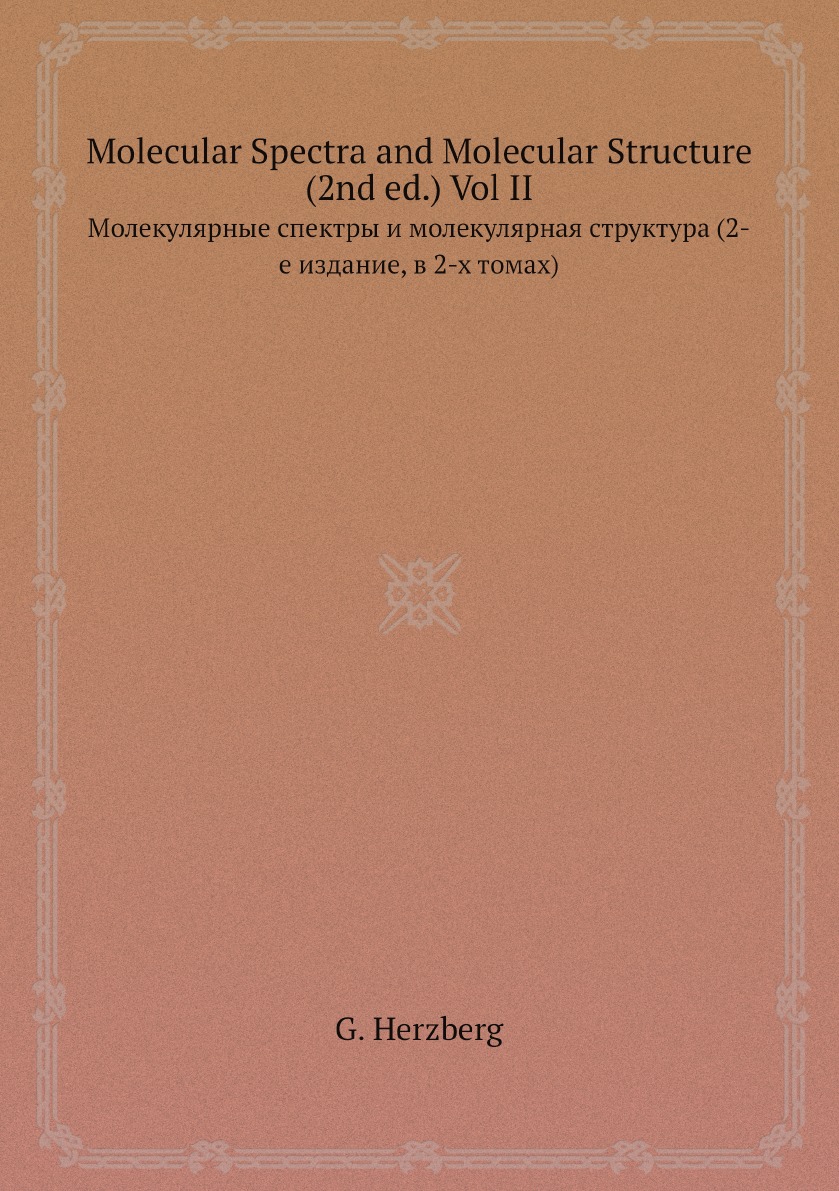 

Molecular Spectra and Molecular Structure. (2nd ed.) Vol II