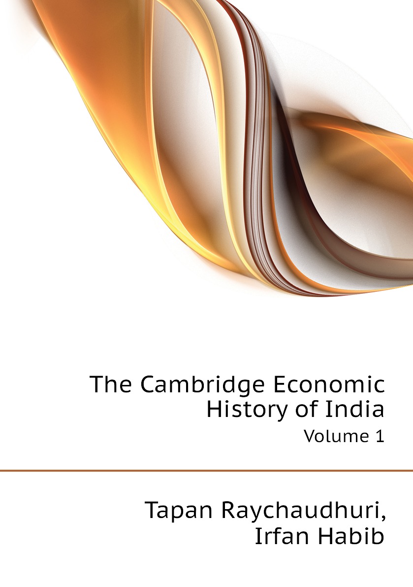 

The Cambridge Economic History of India
