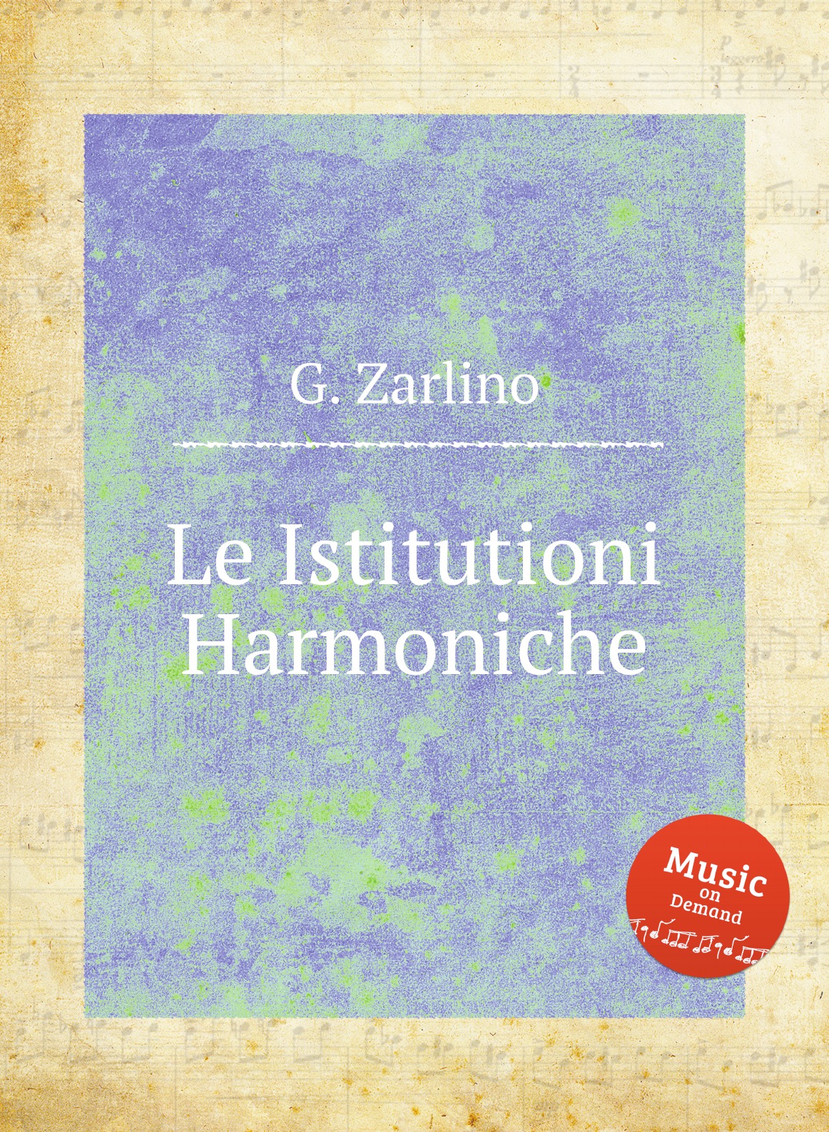 

Le Istitutioni Harmoniche