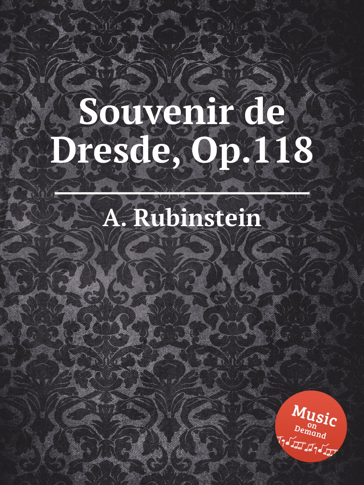 

Souvenir de Dresde, Op.118