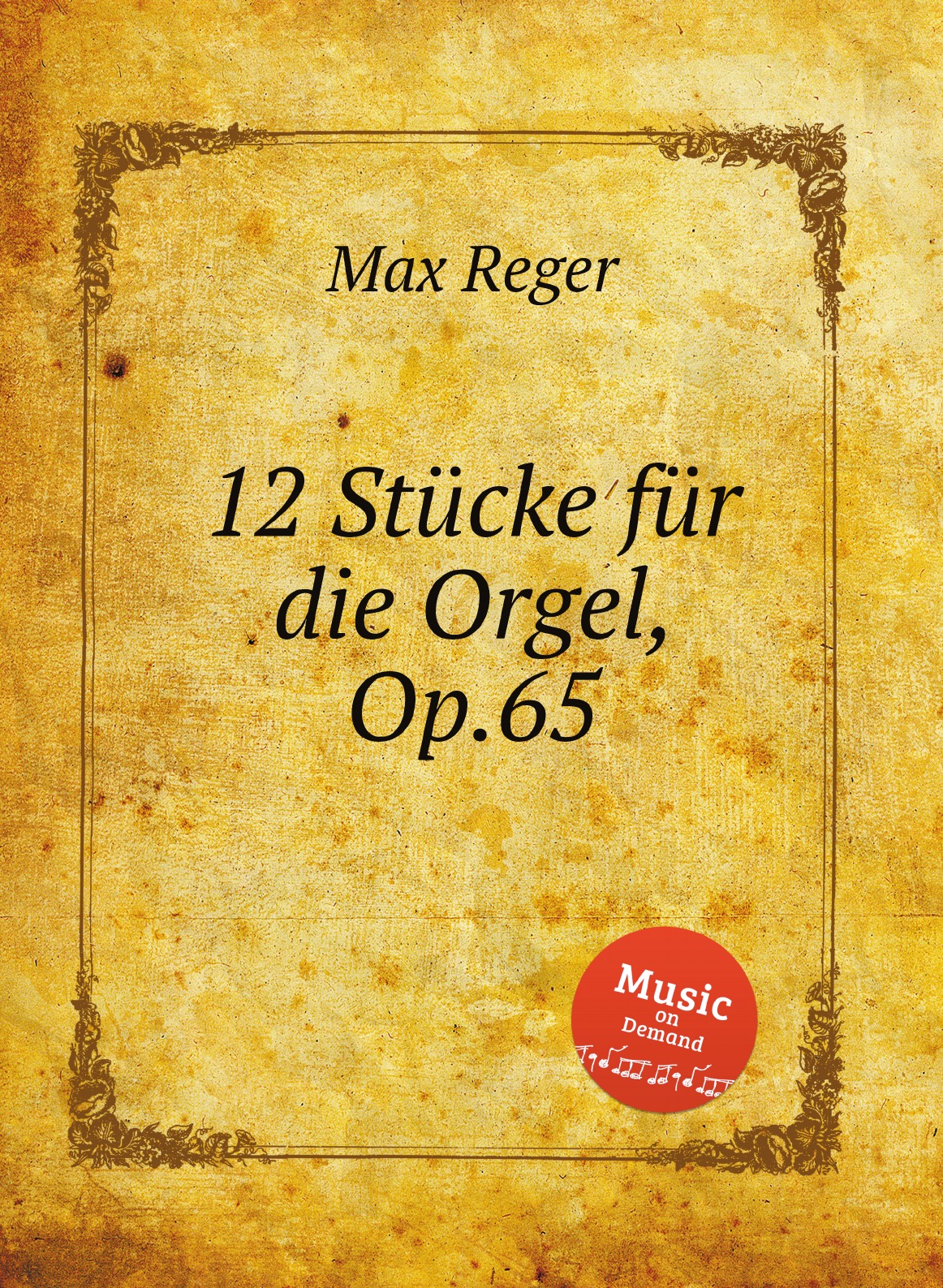 

12 Stucke fur die Orgel, Op.65