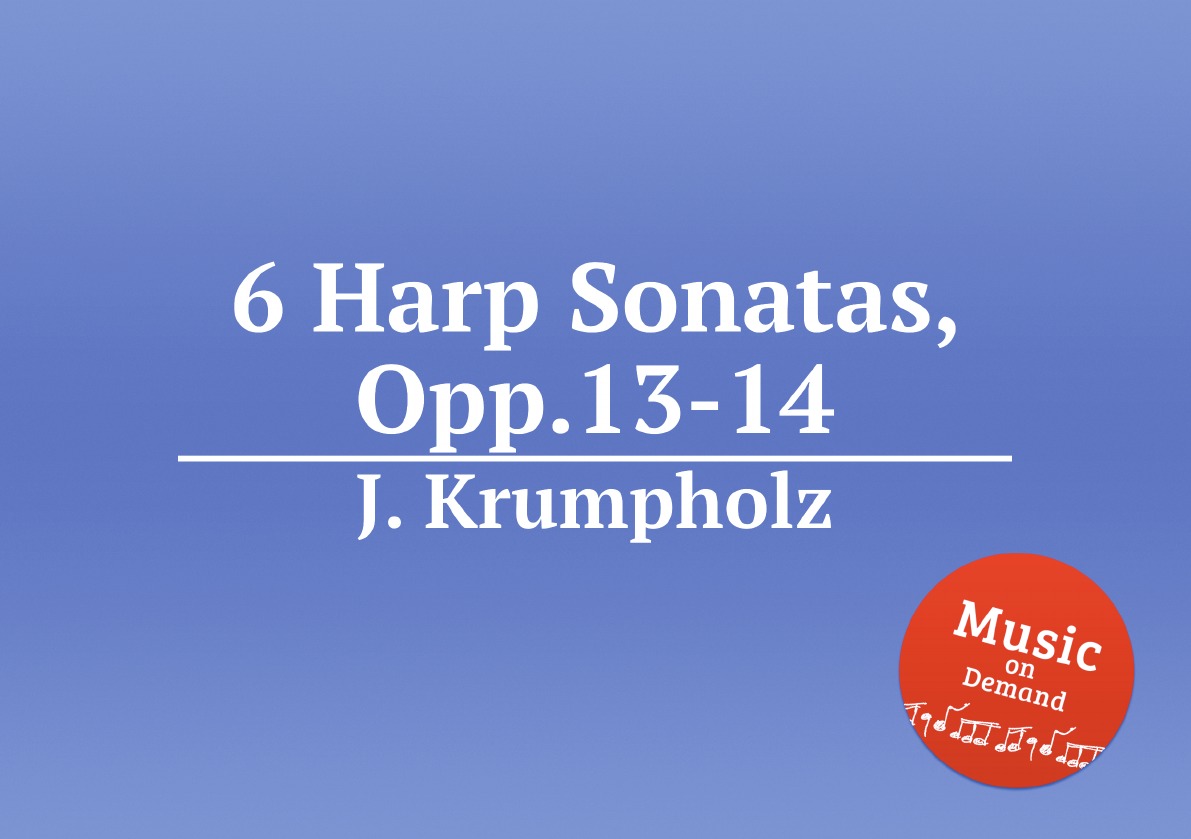 

6 Harp Sonatas, Opp.13-14