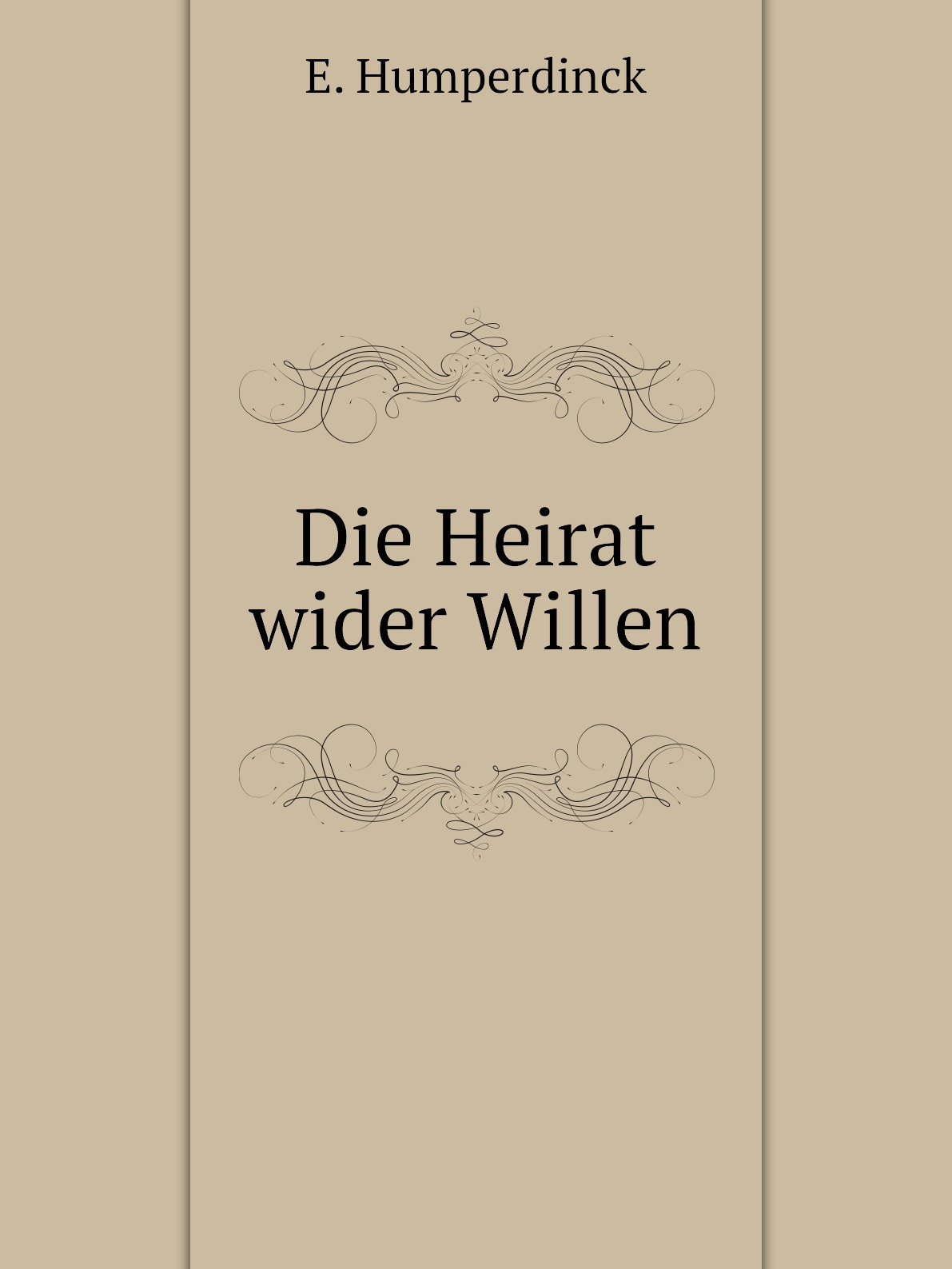 

Die Heirat wider Willen