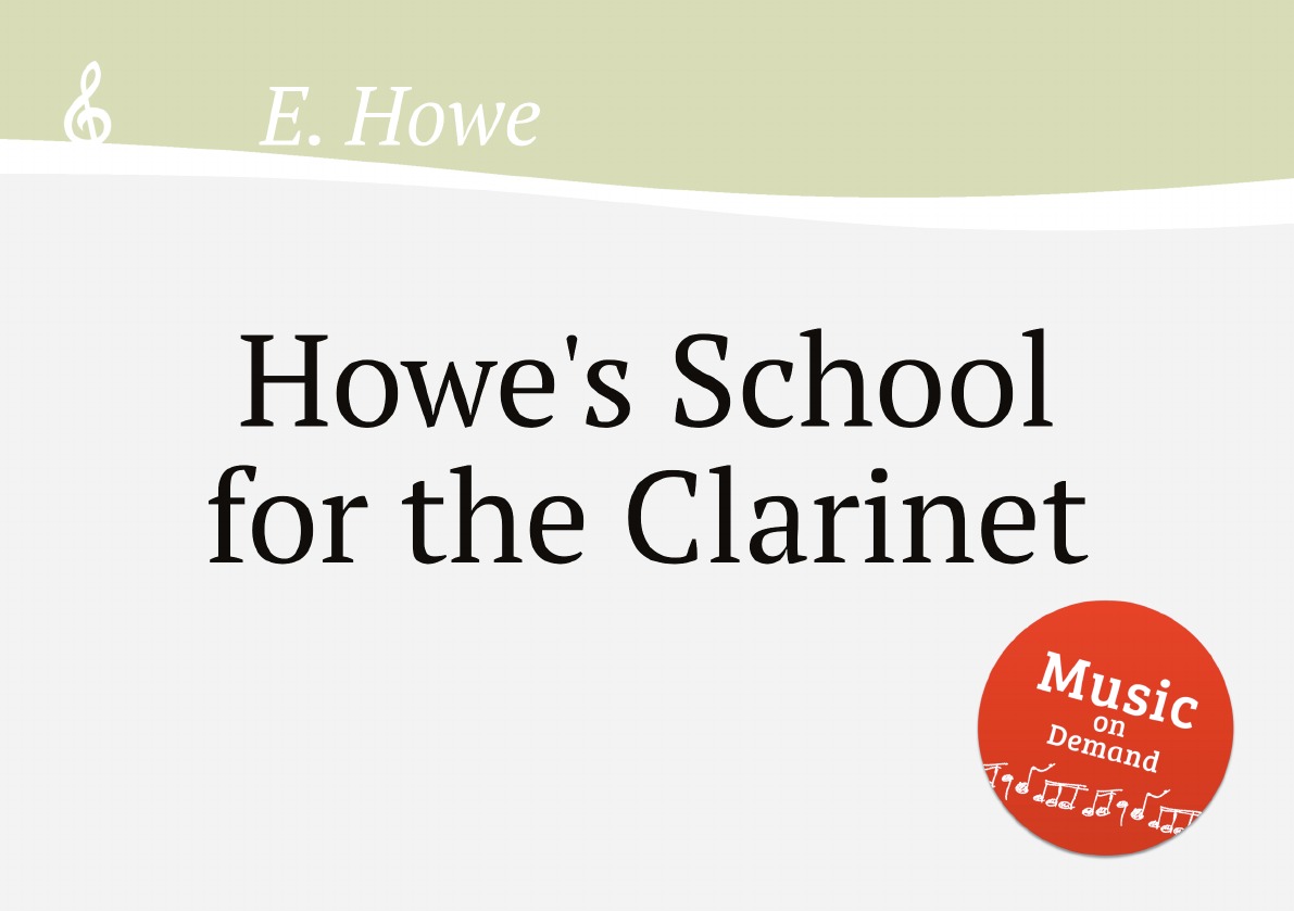 

Howe's School for the Clarinet