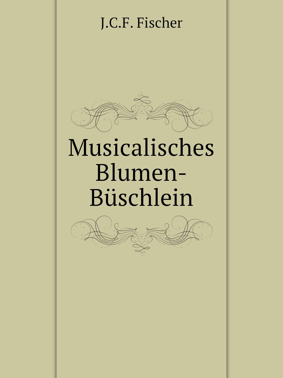 

Musicalisches Blumen-Buschlein