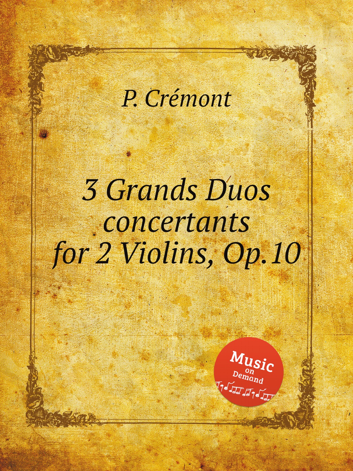 

3 Grands Duos concertants for 2 Violins, Op.10