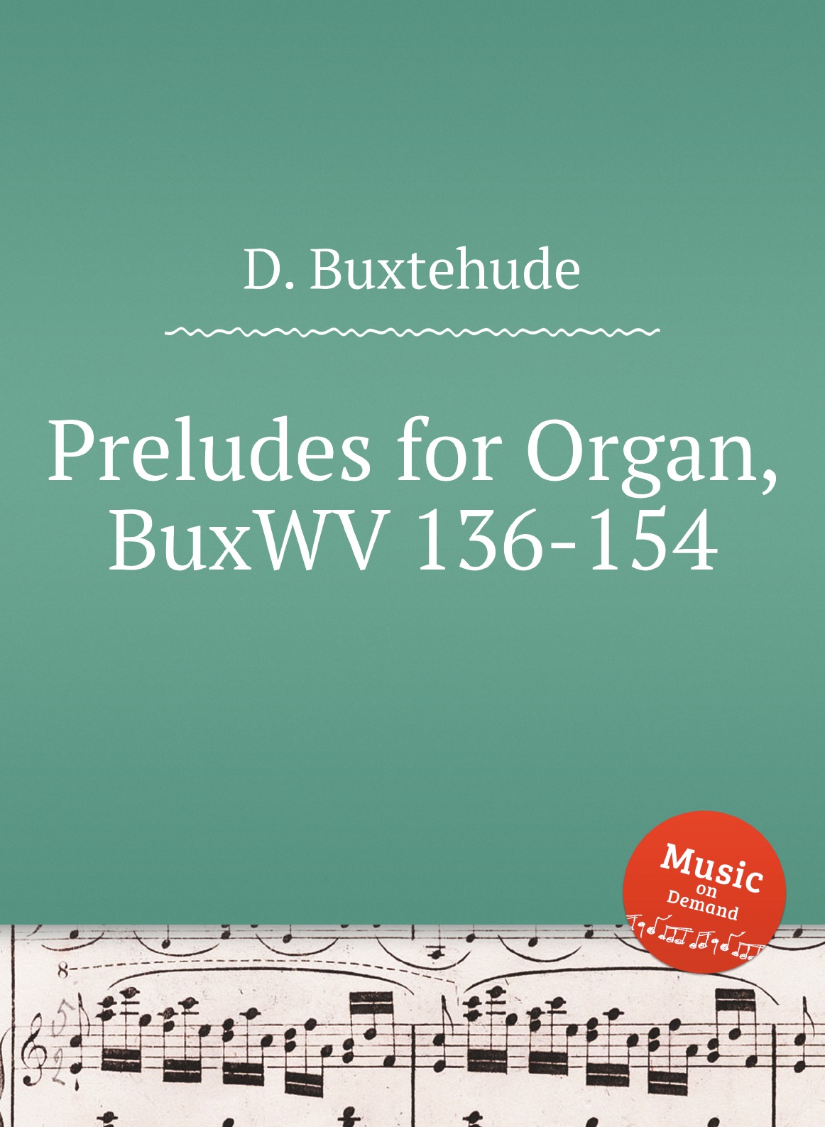 

Preludes for Organ, BuxWV 136-154