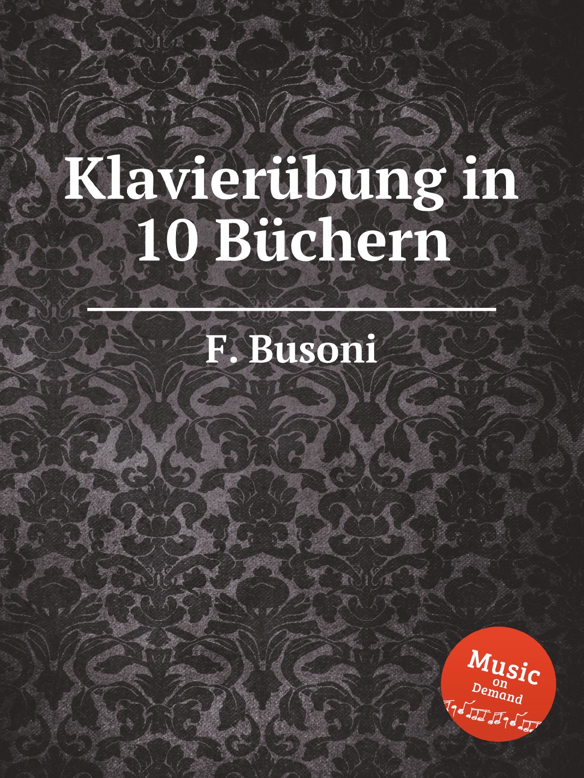 

Klavierubung in 10 Buchern