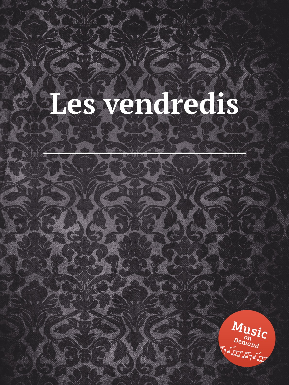 

Les vendredis