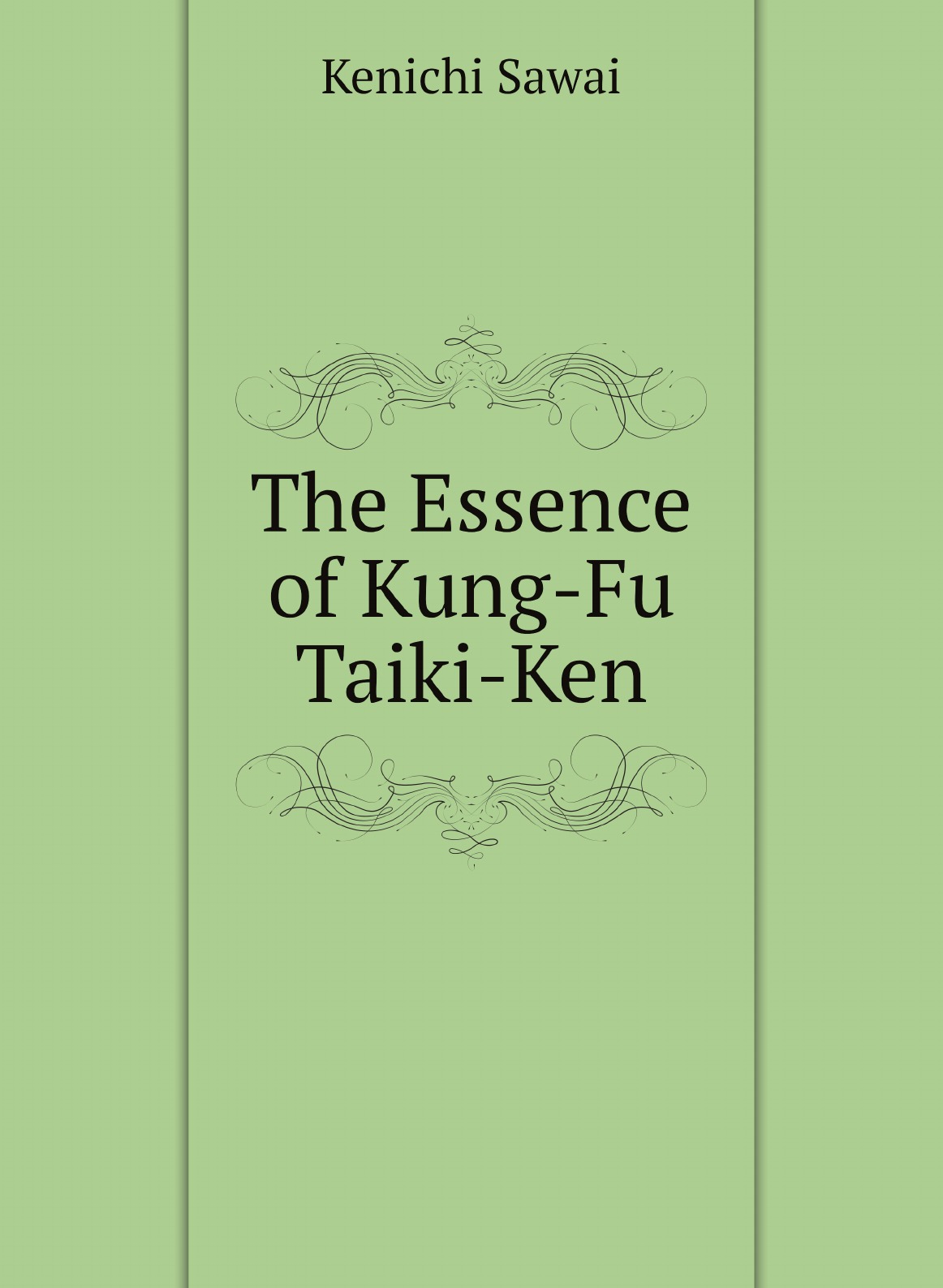 

The Essence of Kung-Fu Taiki-Ken
