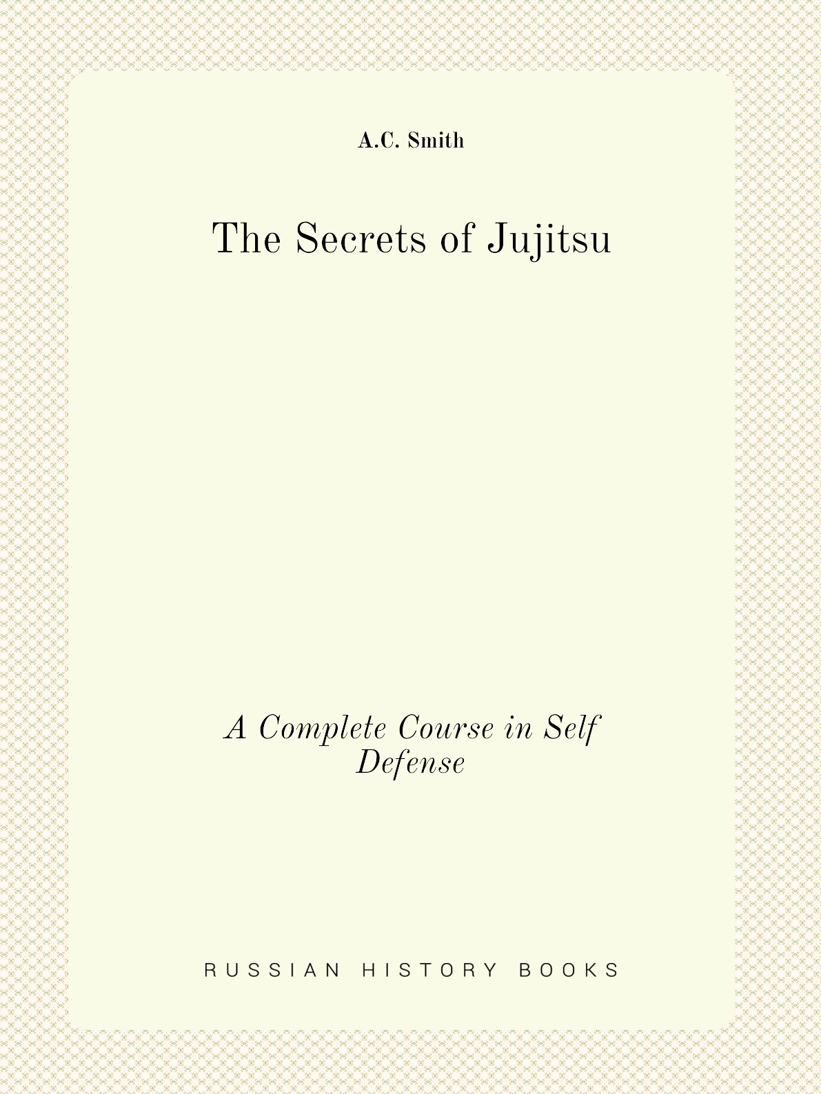 

The Secrets of Jujitsu