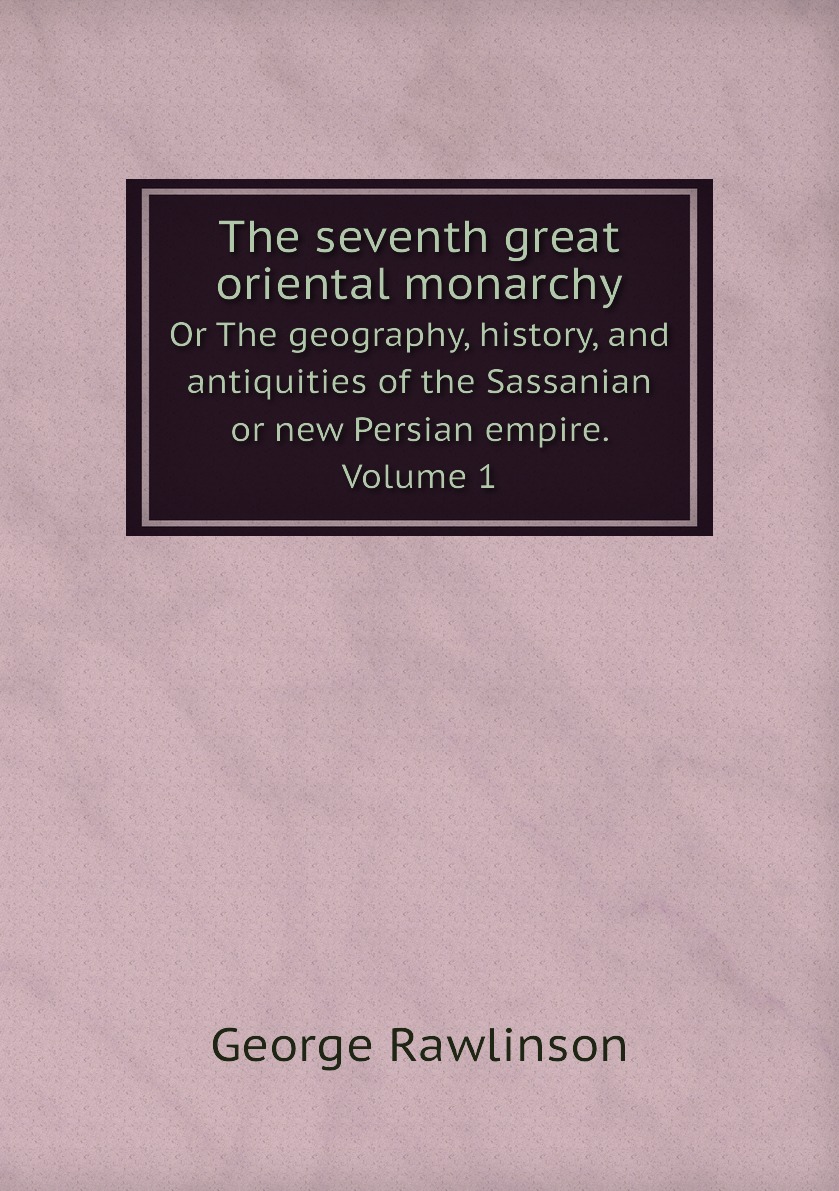 

The seventh great oriental monarchy