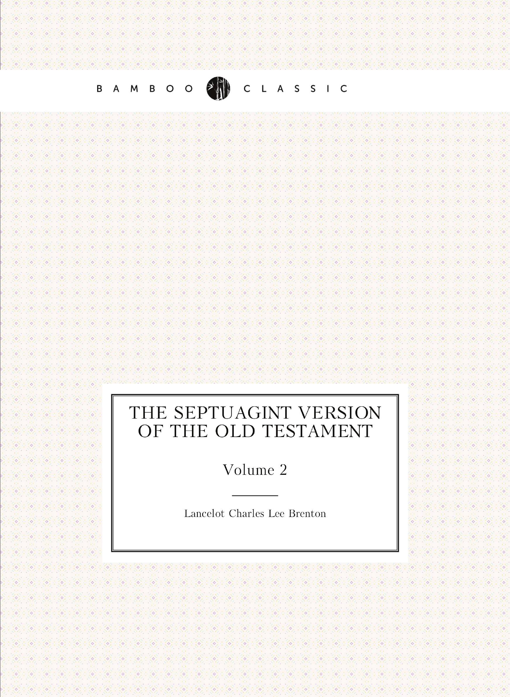 

The Septuagint version of the Old Testament