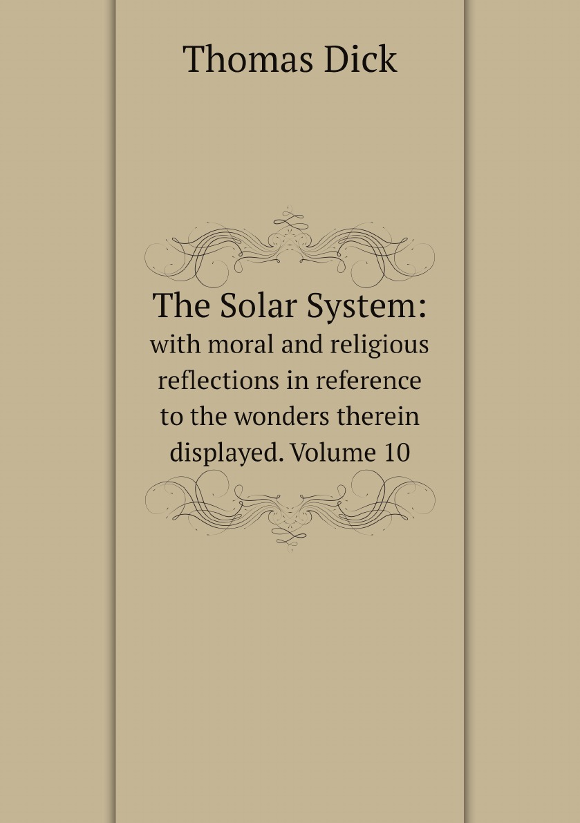 

The Solar System:with moral and religious reflections in reference to the wonders therein