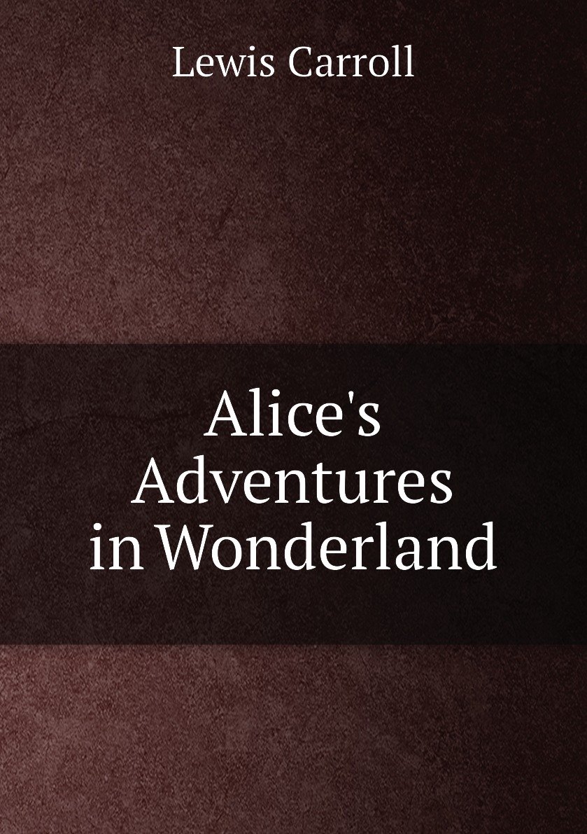 

Alice's Adventures in Wonderland