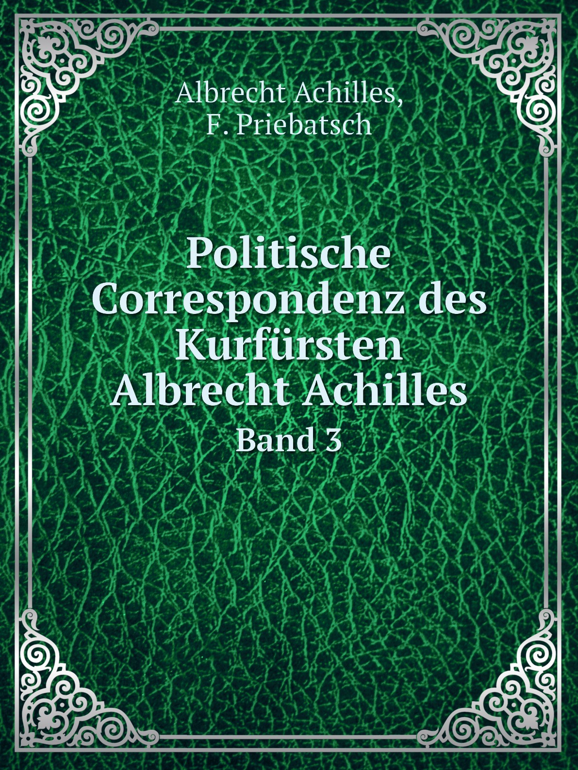 

Politische Correspondenz des Kurfursten Albrecht Achilles