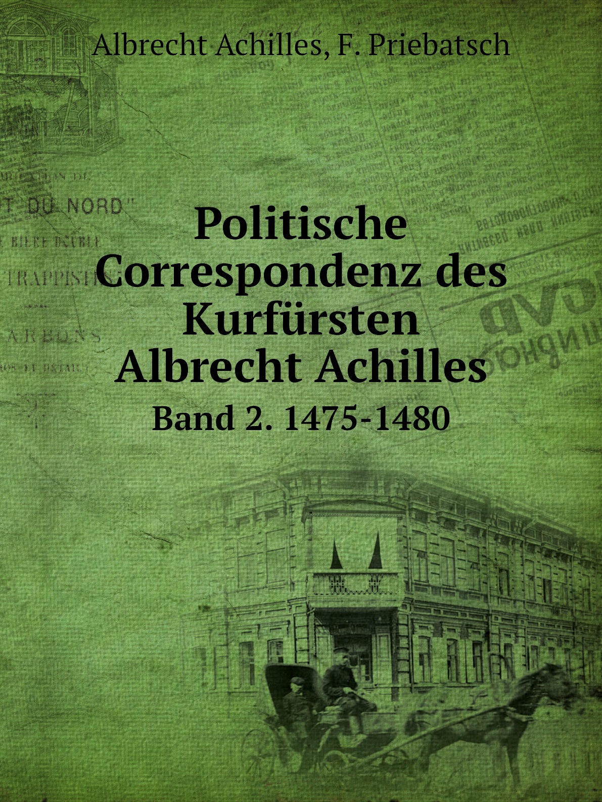 

Politische Correspondenz des Kurfursten Albrecht Achilles