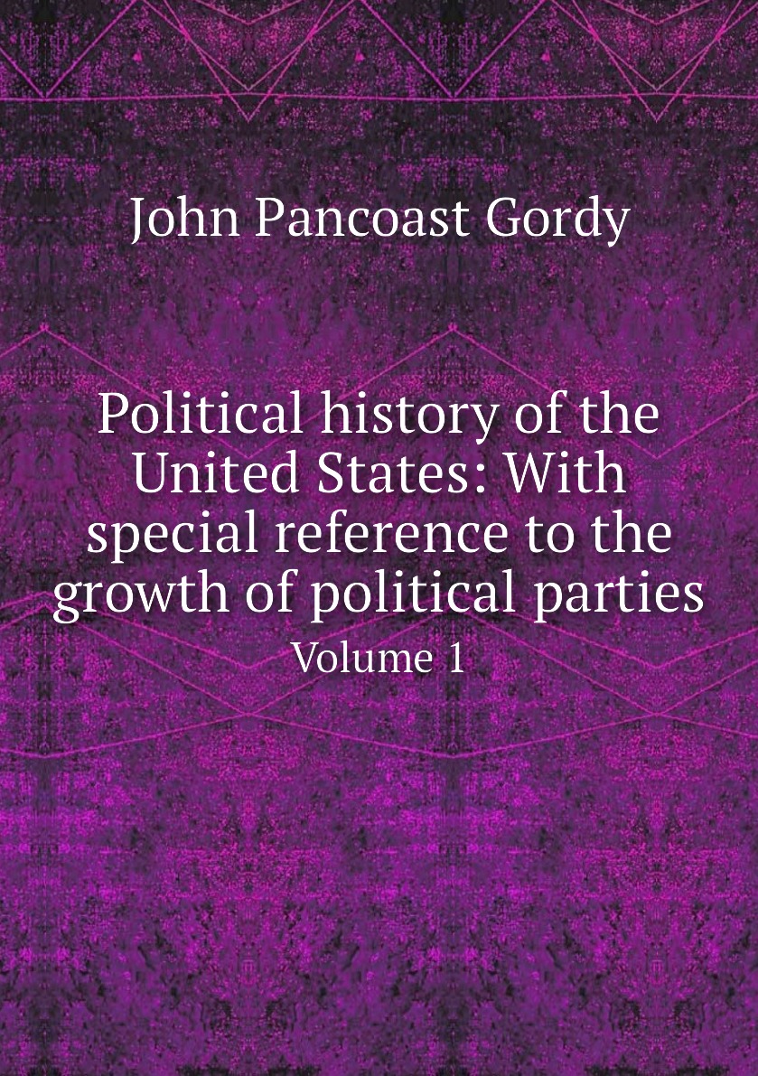 

Political history of the United States:With special reference to the growth