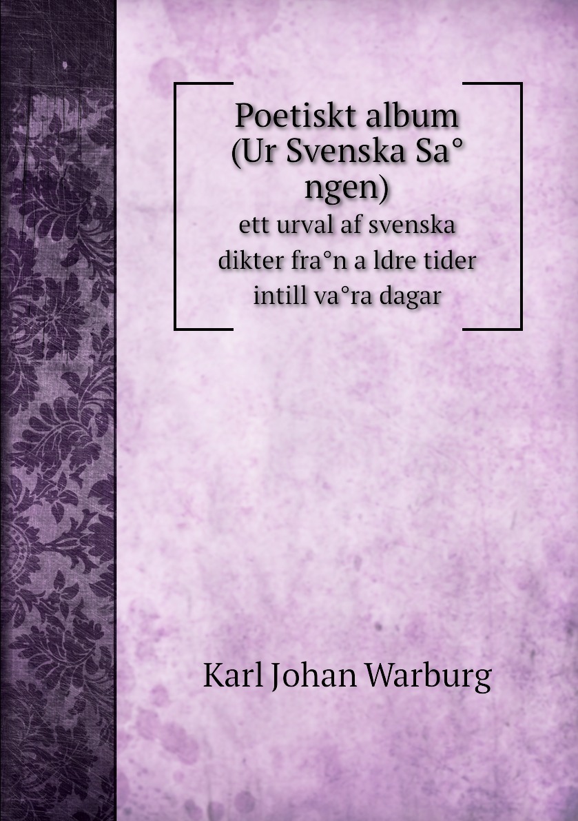 

Poetiskt album (Ur Svenska Sangen)