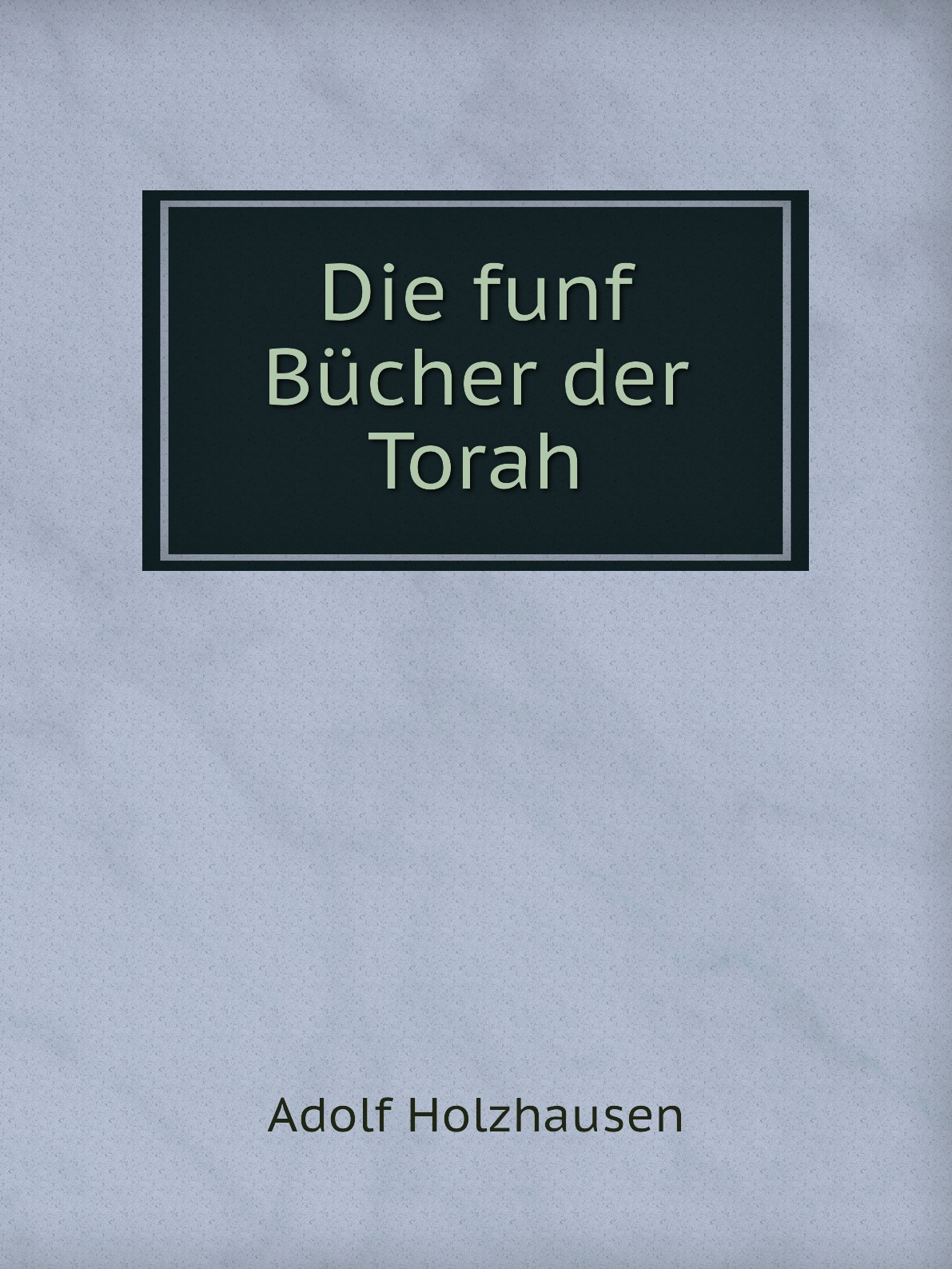 

Die funf Bucher der Torah