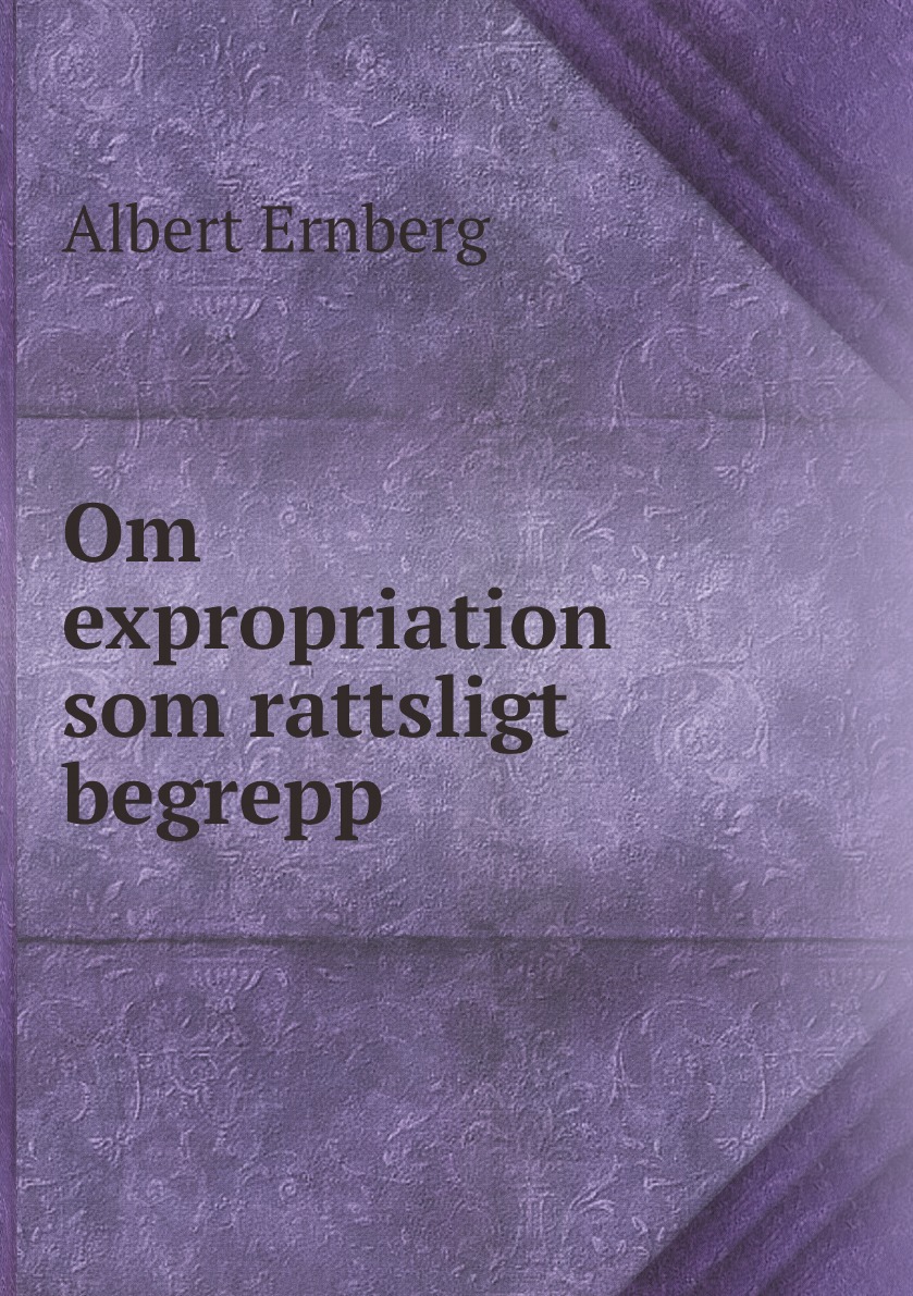 

Om expropriation som rattsligt begrepp