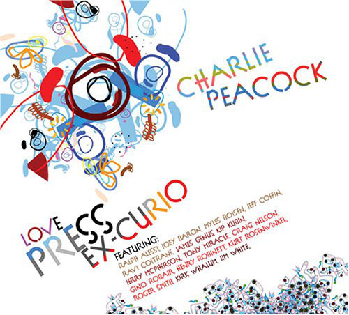 Charlie Peacock: Love Press Ex-Curio (1 CD)