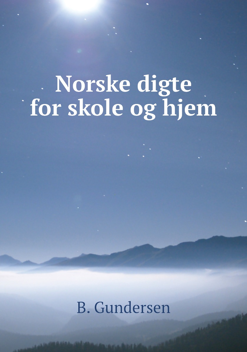 

Norske digte for skole og hjem