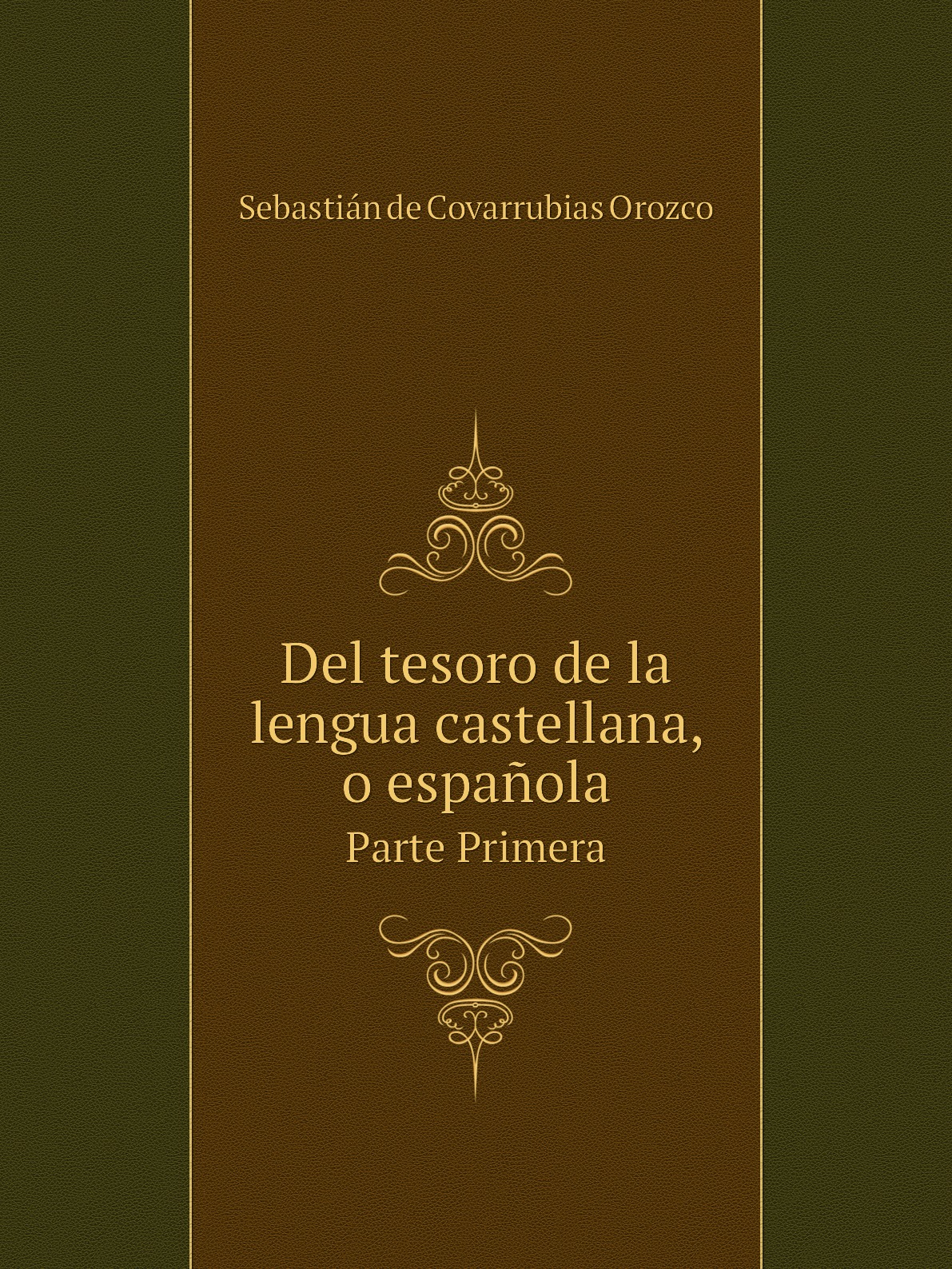 

Del tesoro de la lengua castellana, o espanola