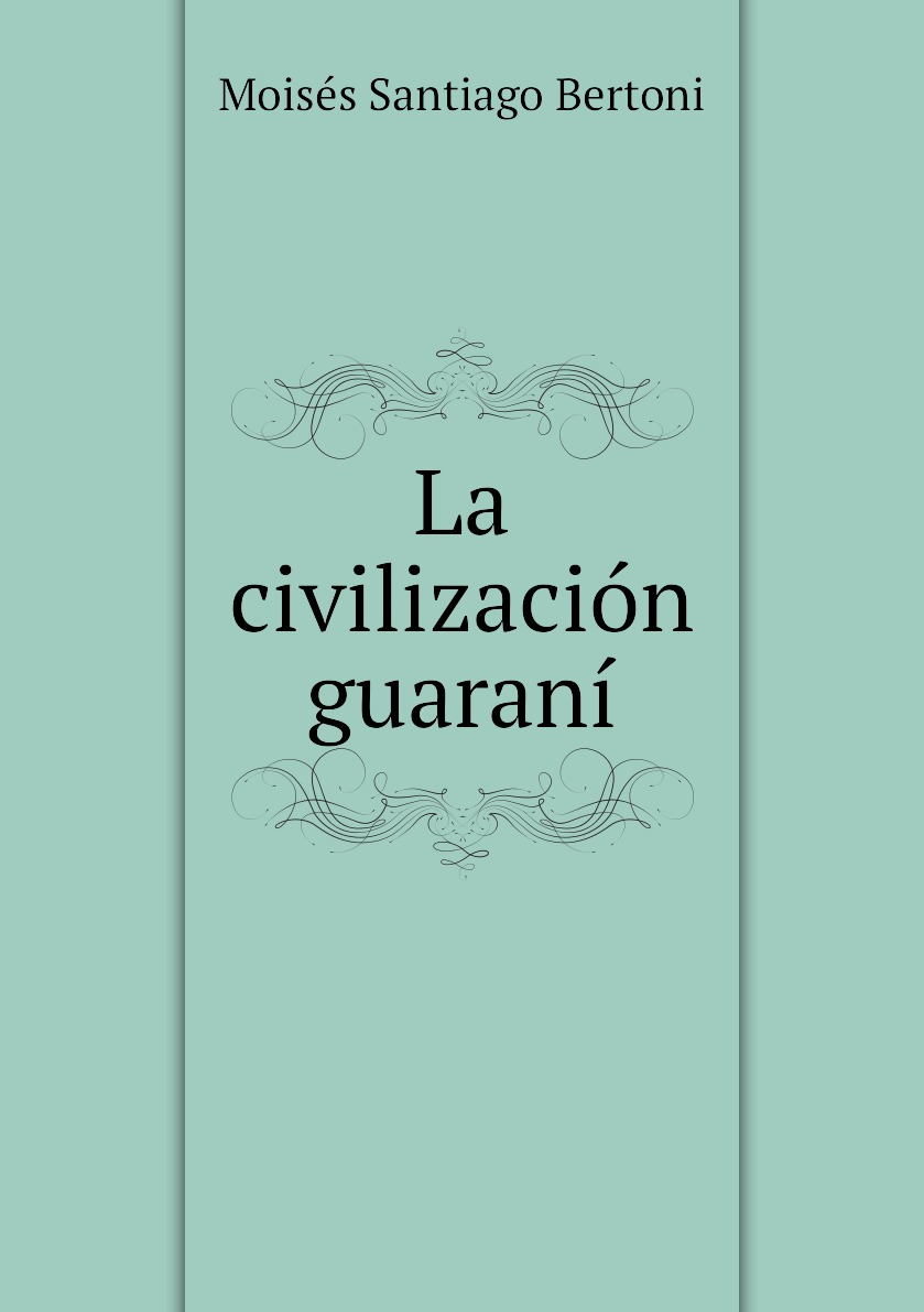 

La civilizacion guarani