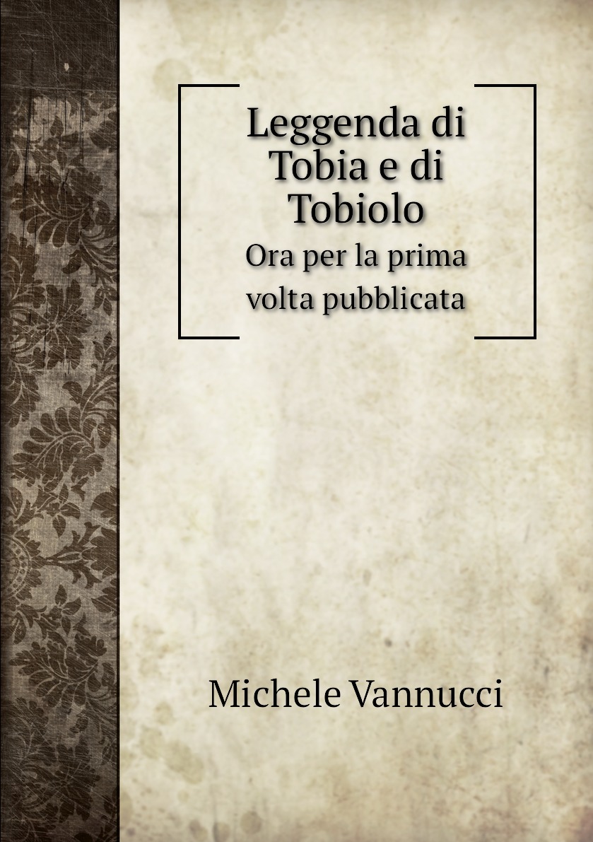 

Leggenda di Tobia e di Tobiolo