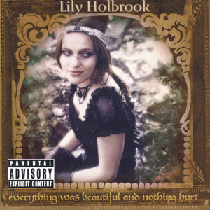 

Lily Holbrook: Everything Was Beautiful And Nothing Hurt (1 CD)